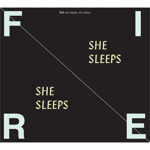 Fire! She Sleeps, She Sleeps (LP)